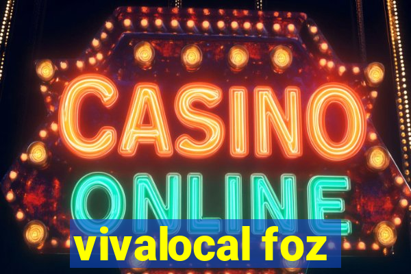 vivalocal foz